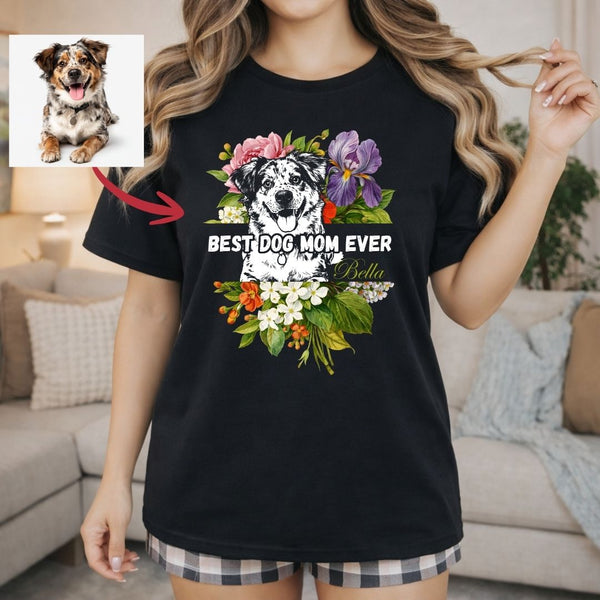 Floral Best Dog Mom Ever Custom Dog T-shirt, Pet Gift for Dog Mom FSD4828