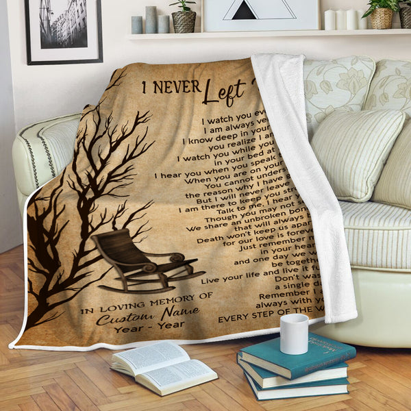 Personalized Memorial Blanket Gift| I Never Left You Blanket Bereavement Gift For Loss of Loved One MM35