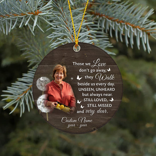 Those We Love Don't go Away Bereavement Memorial Christmas Ornament For Loss Loved One MC21