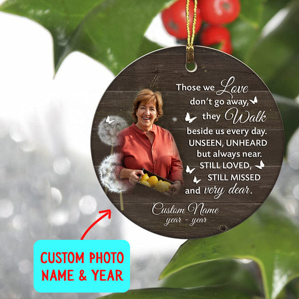 Those We Love Don't go Away Bereavement Memorial Christmas Ornament For Loss Loved One MC21