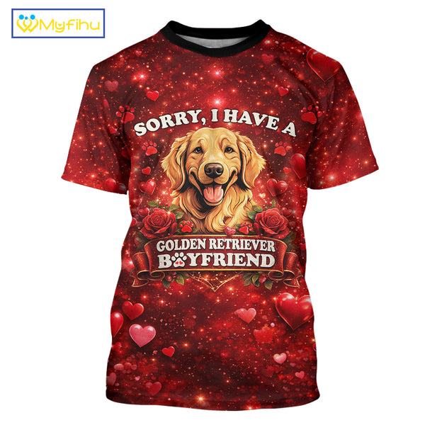 Sorry, I Have A Golden Retriever Boyfriend Hoodie T-shirt