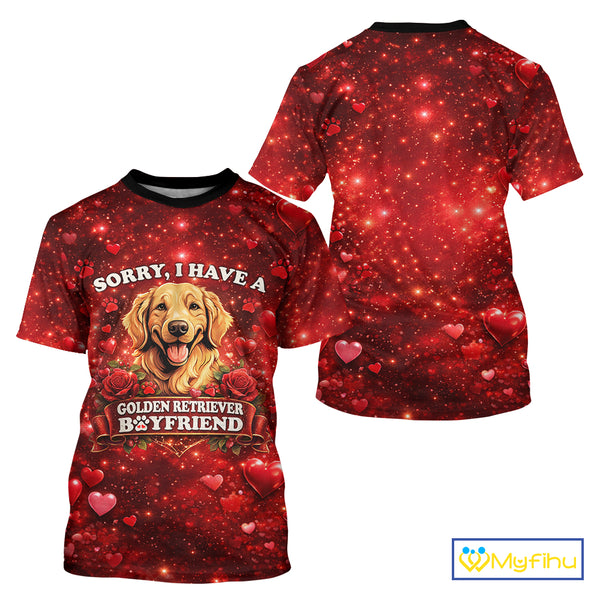 Sorry, I Have A Golden Retriever Boyfriend Hoodie T-shirt