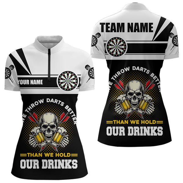 We Throw Darts Better Skull Beer Funny Darts Shirts For Women Custom Drinking Darts Team Jerseys TDM3458