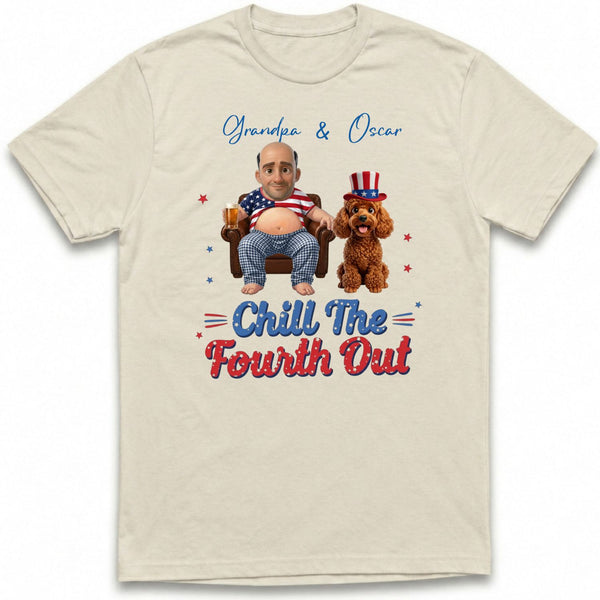 Funny Chill the Fourth Out The Men and His Dogs 4th of July Custom Dog T-shirt FSDM18