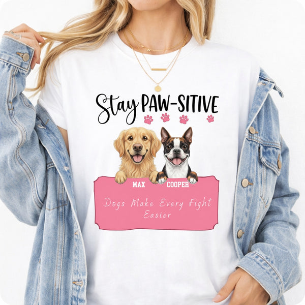 Stay Pawsitive Custom Personalized Dogs Unisex T-shirt for Dog Mom Dog Dad FSDM37