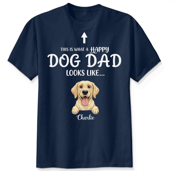 Happier Dog Mom Dog Dad Looks Like Funny Custom Personalized Dogs T-shirt FSDM29