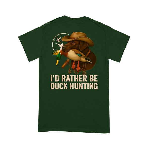 I'd Rather Be Duck Hunting Chocolate Labs Dog Men T-shirt FSD4705 D03