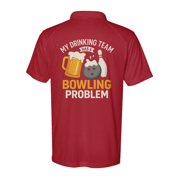 Funny Bowling Performance Polo Shirts My Drinking Team has a bowling problem D02 NQS9891