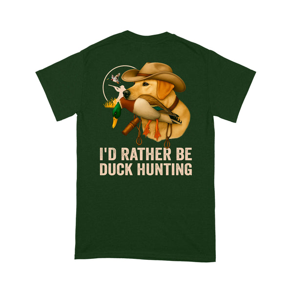 I'd Rather Be Duck Hunting Yellow Labs Dog Men T-shirt FSD4704 D03