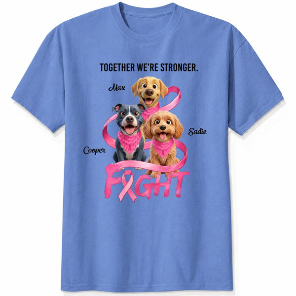 Custom Dogs Breast Cancer Awareness Together We're Stronger Personalized T-Shirt FSDM58