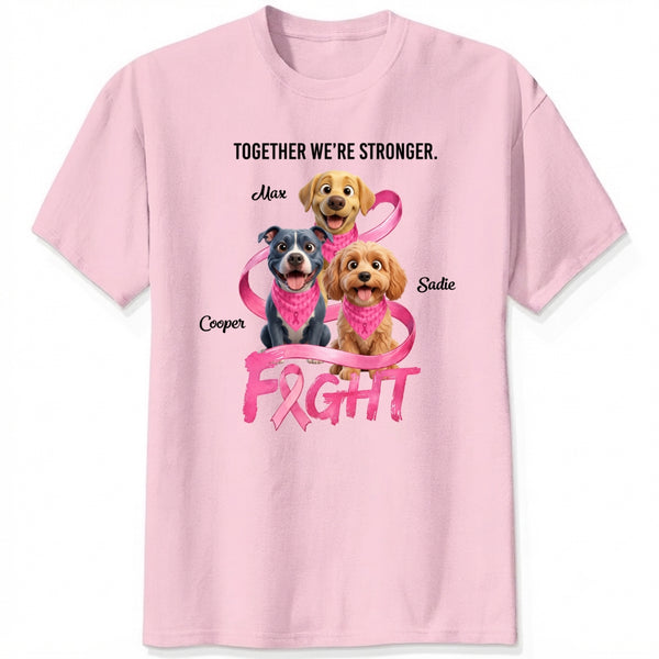 Custom Dogs Breast Cancer Awareness Together We're Stronger Personalized T-Shirt FSDM58