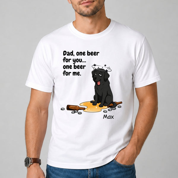 A man wearing a white graphic t-shirt with a custom cartoon dog sitting on spilled beer, with the text 'Dad, one beer for you... one beer for me'