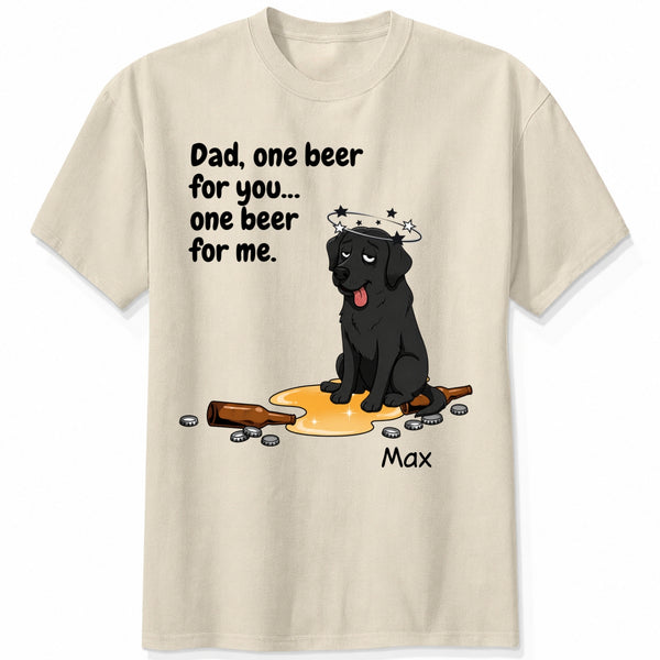 A sand short-sleeve t-shirt with a graphic print of custom dogs sitting on spilled beer with the funny text 'Dad, one beer for you...one beer for us'