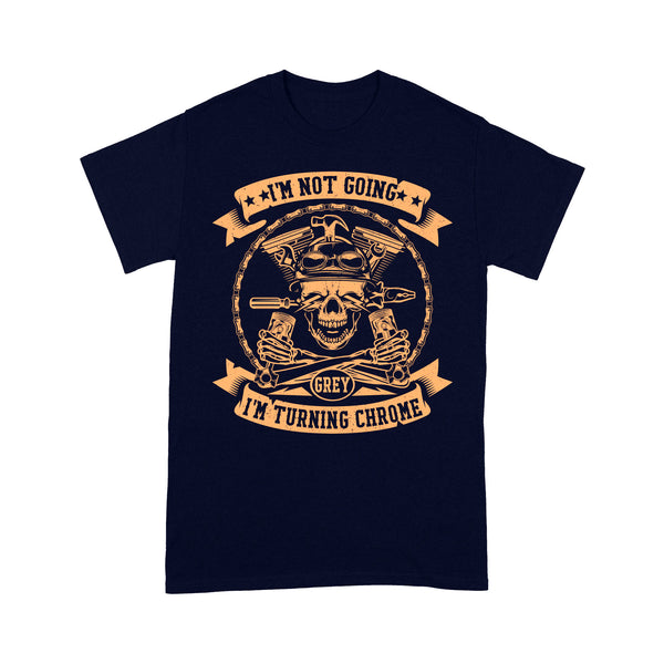 Motocycle Men T-shirt - I'm Turning Chrome, Cool Skull Riding Tee Motocross Off-road Racing Shirt| NMS134 A01