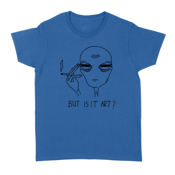 But is It Art - Standard Women's T-shirt