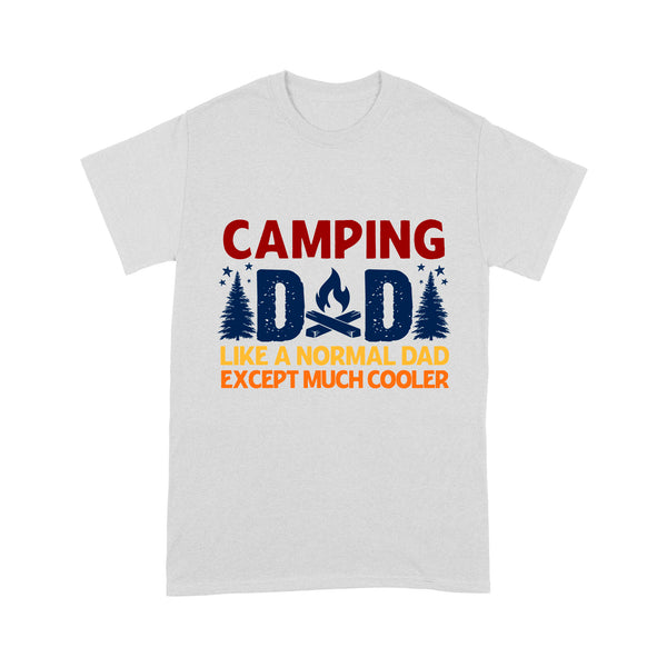 Camping Dad Camper Father Camping Dad Vintage T-Shirt | Camping Dad Like A Normal Dad But Cooler NS82 Myfihu