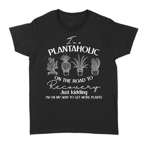 Plantaholic Women Shirt| Plant Lovers, Gardener Shirt for Her| Gardening, Cactus Lovers| NTS73 Myfihu