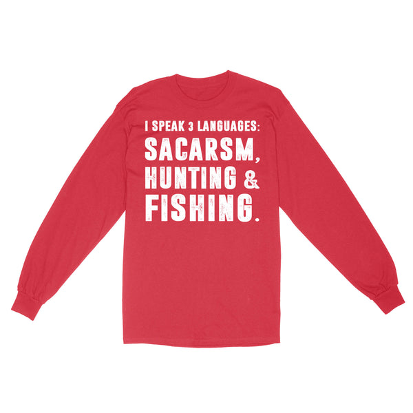 Funny I Speak 3 Languages Sacarsm Hunting and Fishing Standard Long sleeve FSD2610