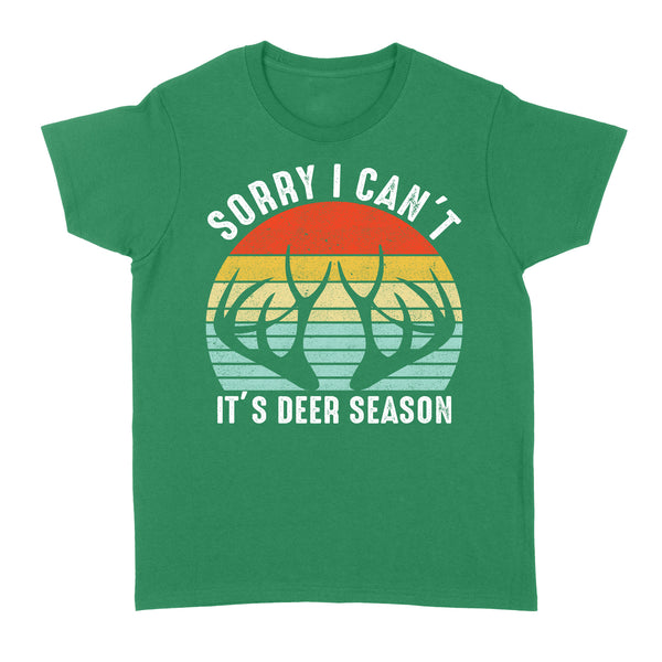 Sorry I can't It's deer season funny vintage hunting deer horn shirt D06 NQS2520 Standard Women's T-shirt