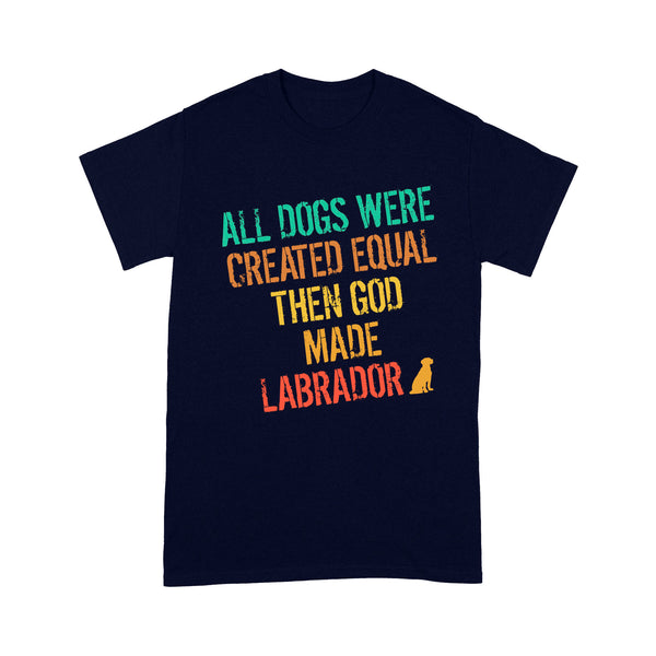 Vintage Labrador Retriever T-shirt| God Made Labrador Shirt| Funny Lab Owner Shirt Lab Mom Lab Dad| JTSD358