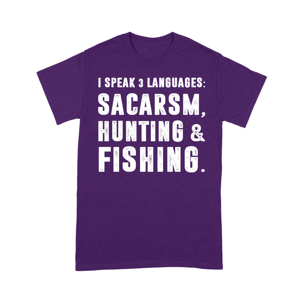 Funny I Speak 3 Languages Sacarsm Hunting and Fishing Standard T-shirt FSD2610