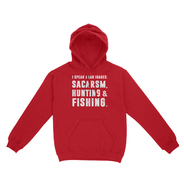Funny I Speak 3 Languages Sacarsm Hunting and Fishing Standard Hoodie FSD2610