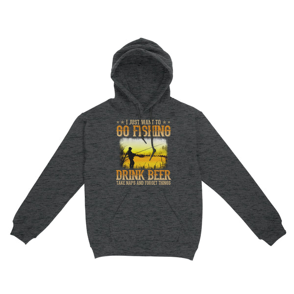 I just want to go fishing, drink beer, take naps and forget things D03 NQS2608  Standard Hoodie