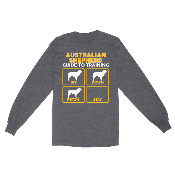 Australian Shepherd Standard Long Sleeve | Funny Guide to Training dog - FSD2410D08