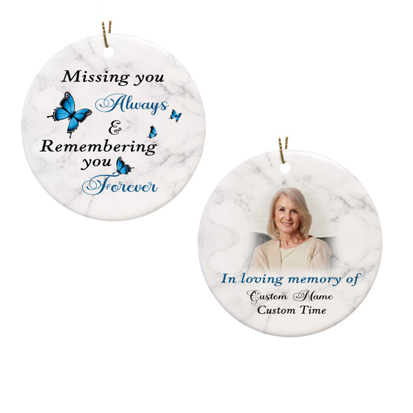 Memorial Circle Ornament - Missing You Always 2 Sided Ornament Personalized Remembrance Ornament Memorial Sympathy Gift for Loss of Loved One Father Mother In Loving Memory - JOR55