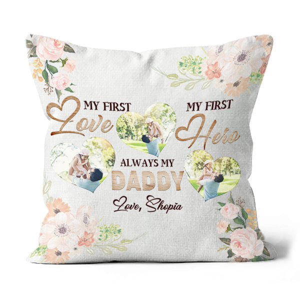 Daddy Personalized Pillow (Insert Included) My First Love My Hero Father's Day Gift Pillow 1-side Prin| NPL126