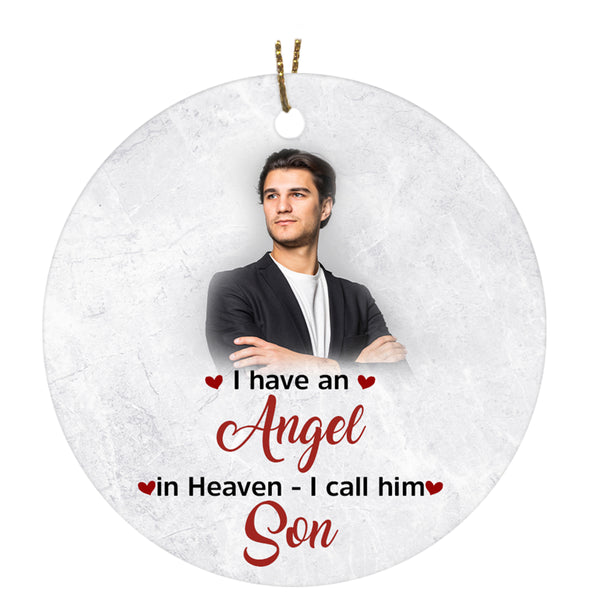 Son Remembrance Circle Ornament - I Have An Angel Son Personalized Christmas Memorial Ornament for Son Memorial Gift Remembrance Keepsake Gift for Son in Heaven Son Sympathy - JOR81