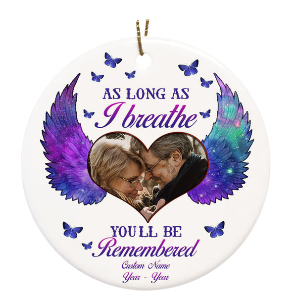 Personalized Memorial Ornament - As Long As I Breathe, Christmas in Heaven Remembrance Home Decor, Memorial Gift for Loss of A Loved One| NOM127