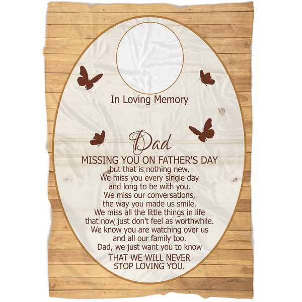 Dad Memorial Blanket| Personalized Photo&Name| Missing You on Father's Day| Dad Remembrance, In Heaven Father Memorial| N1610 Myfihu