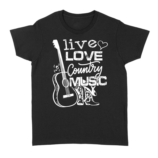 Live love Country music Country girls Women T Shirts, Country girl clothing FFS - IPHW1853