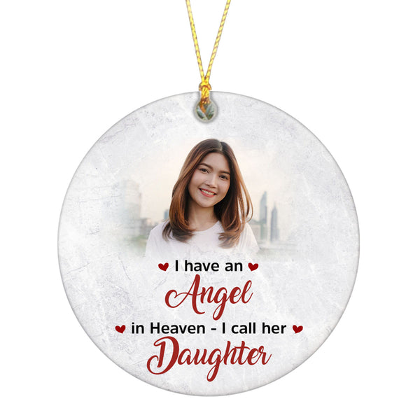 Daughter Remembrance Circle Ornament - I Have An Angel Daughter Personalized Christmas Memorial Ornament for Daughter Memorial Gift Remembrance Keepsake Ornament for Daughter - JOR82