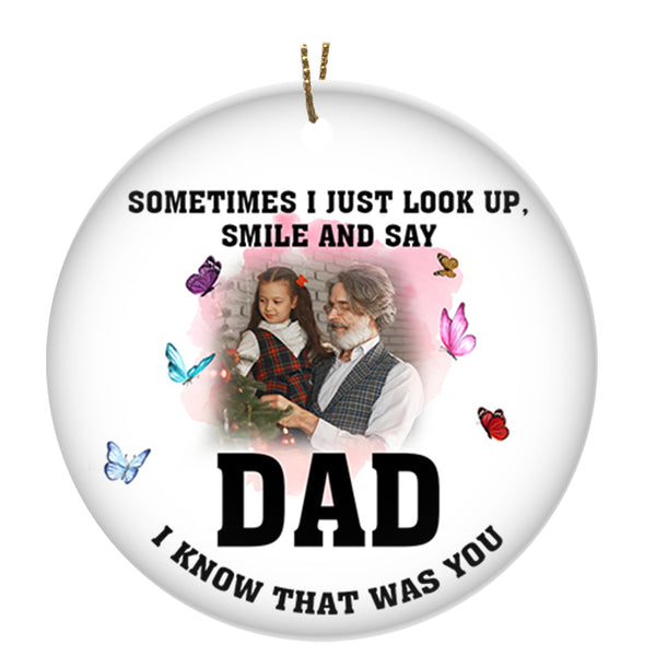 Dad Memorial Ornament - I Know That Was You, Christmas in Heaven, Dad Remembrance Home Decor, Memorial Gift for Loss of Father| NOM71