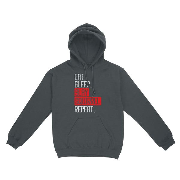 Eat sleep slay squirrel repeat funny Squirrel hunting T-Shirt hunting gift for men Hoodie