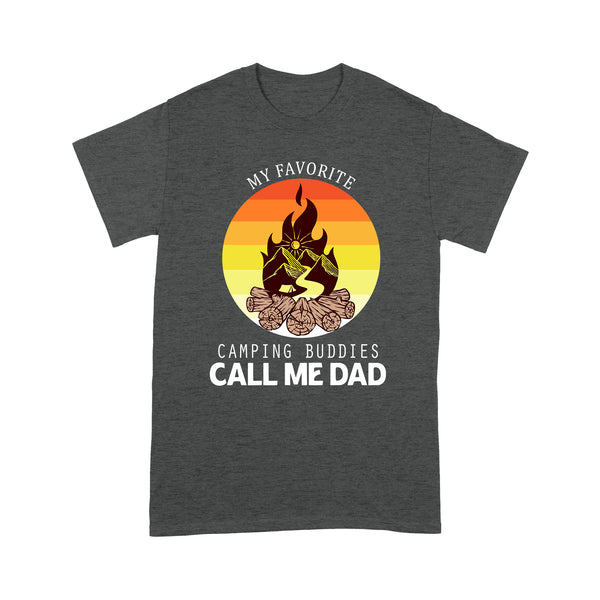 My Favorite Camping Buddies Call Me Dad | Dads Love To Go Camping Vintage Shirts| NS80 Myfihu