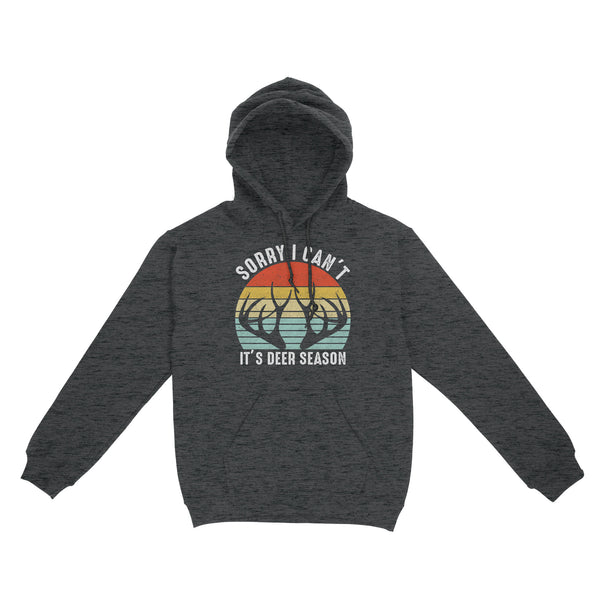 Sorry I can't It's deer season funny vintage hunting deer horn shirt D06 NQS2520 Standard Hoodie