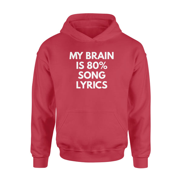 My Brain is 80% Song Lyrics - Standard Hoodie