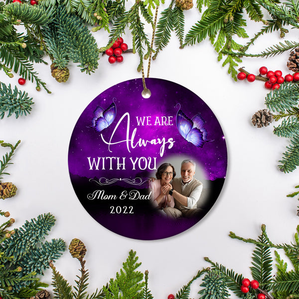 Personalized Remembrance Ornament| Dad and Mom Christmas Ornaments Always with you Sympathy Gifts OP26