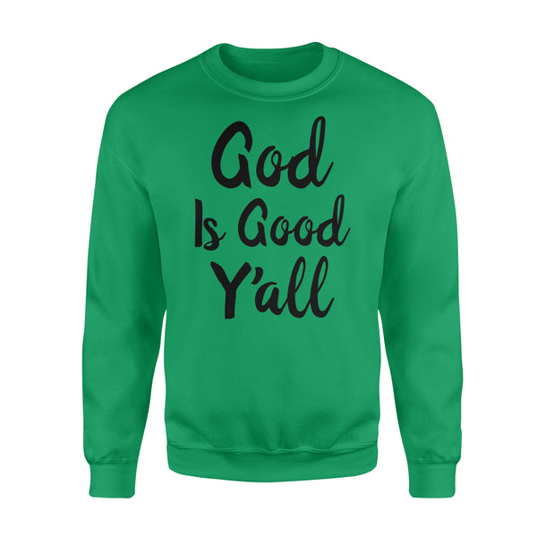 God Is Good Y'all - Christian - Standard Crew Neck Sweatshirt