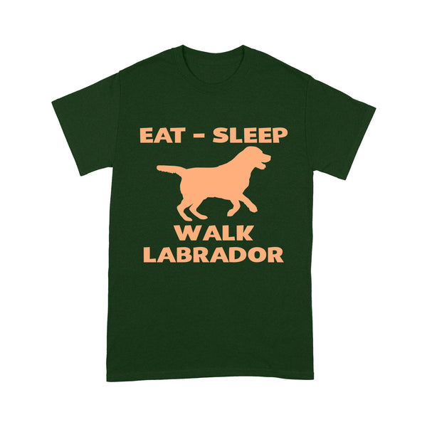 Labrador Retriever Lover Shirt| Eat Sleep Walk Labrador Shirt Gift for Lab Lover, Labrador Owner JTSD355