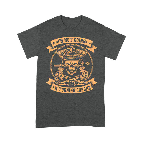 Motocycle Men T-shirt - I'm Turning Chrome, Cool Skull Riding Tee Motocross Off-road Racing Shirt| NMS134 A01