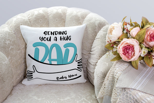 Sending You A Hug Dad Pillow (Insert Included) Father's Day Gift Custom Name Throw Pillow 1-side Print Case| NPL121