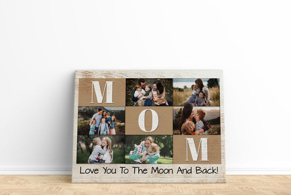 Mom Personalized Canvas Photo Collage, Love You to The Moon and Back, Mother's Day Christmas Gift| N2488