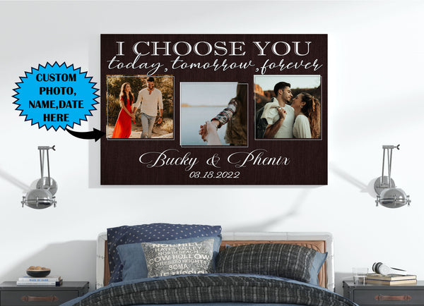 Personalized I Choose You Canvas| Today,  Tomorrow and Forever| Custom Canvas Photo|  Home Décor Wall Art for Wife, for Husband|  Couple Gifts on Valentine| Gifts for Him CP167 Myhifu
