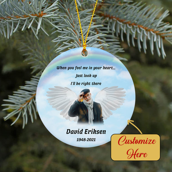 Personalized Memorial Ornament - I'll Be Right There, Christmas in Heaven, Remembrance Home Decor, Memorial Gift for Loss of A Loved One| NOM70