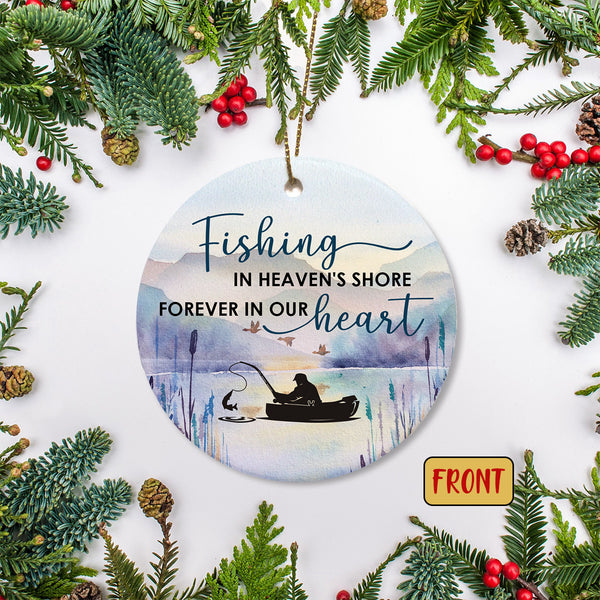 Personalized Fishing Remembrance Ornament - Fishing in Heaven's Shore 2 Sided Circle Ornament Fishing Memorial Gift Sympathy Gift for Loss Father Dad Fisherman In Loving Memory - JOR64