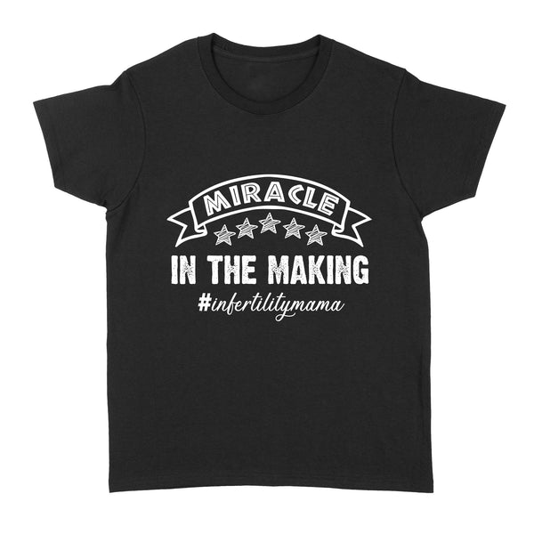 Infertility Shirt| Miracle in The Manking| Infertility Mama| Childless, Adoption| NTS70 Myfihu